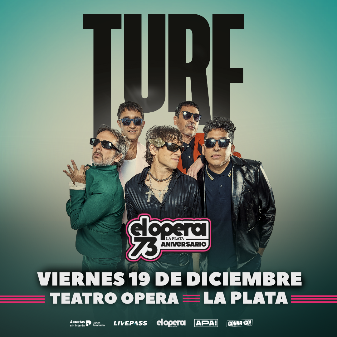 TURF en el Teatro Opera La Plata 73 Años Aniversario
