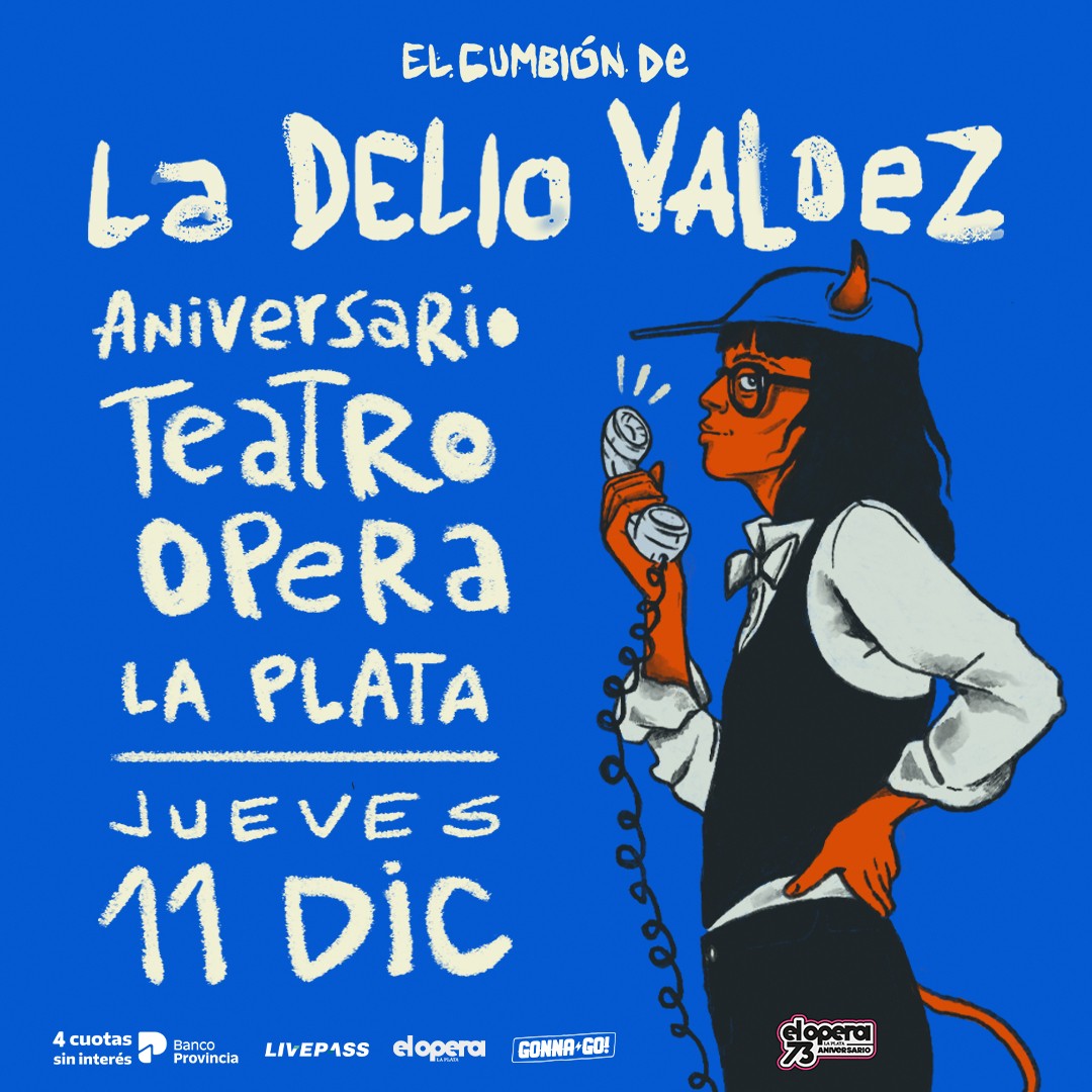 LA DELIO VALDEZ en el Teatro Ópera La Plata 73 Años Aniversario