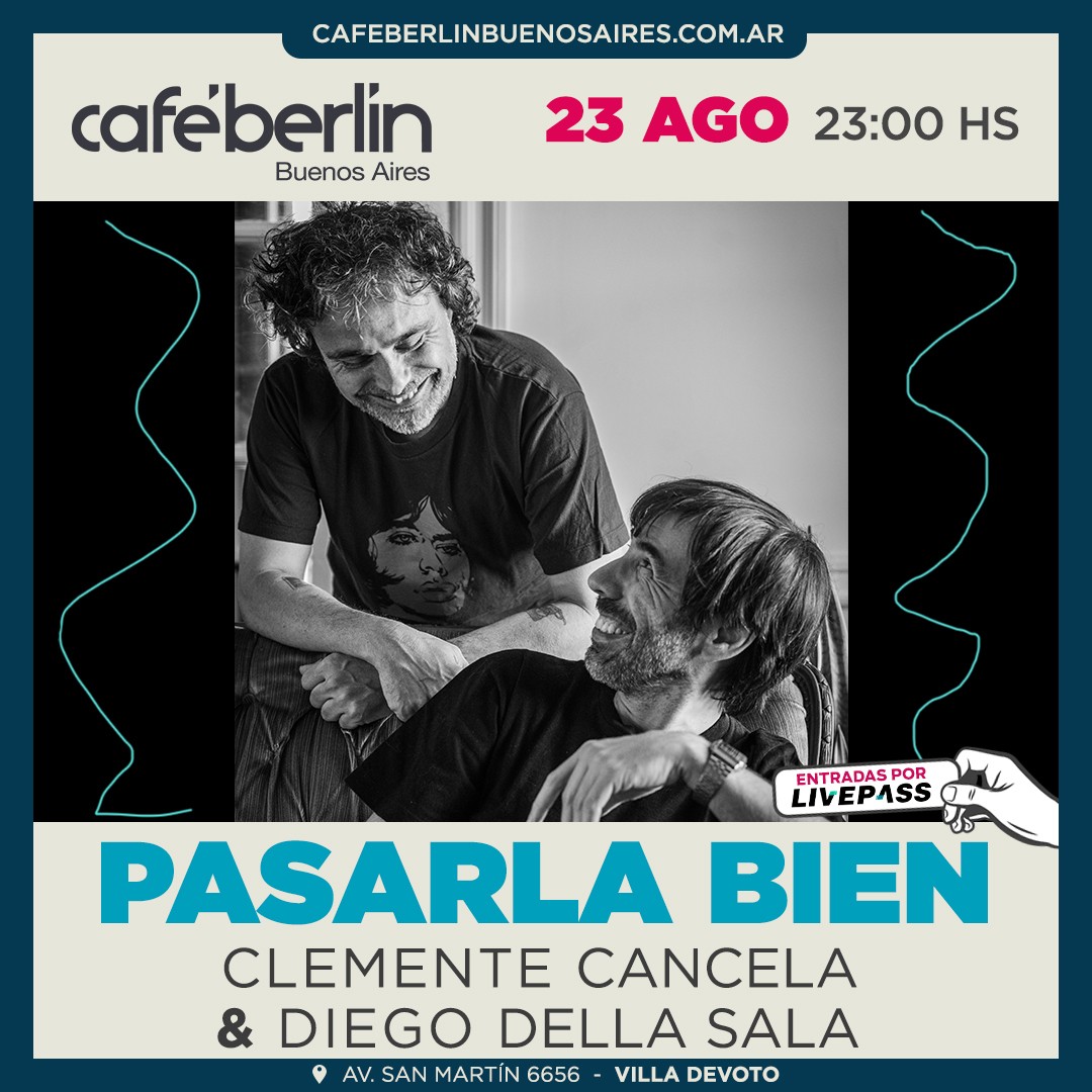 Pasarla Bien en Café Berlín