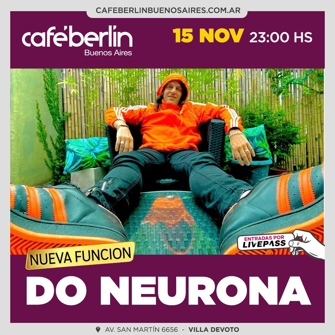 Do Neurona en Café Berlín