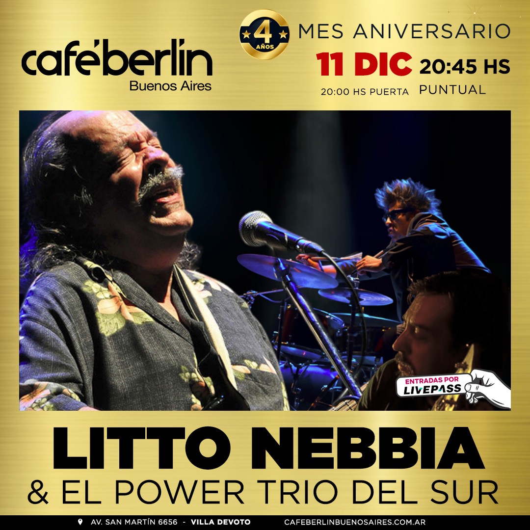 Litto Nebbia & el Power Trio del Sur en Café Berlín