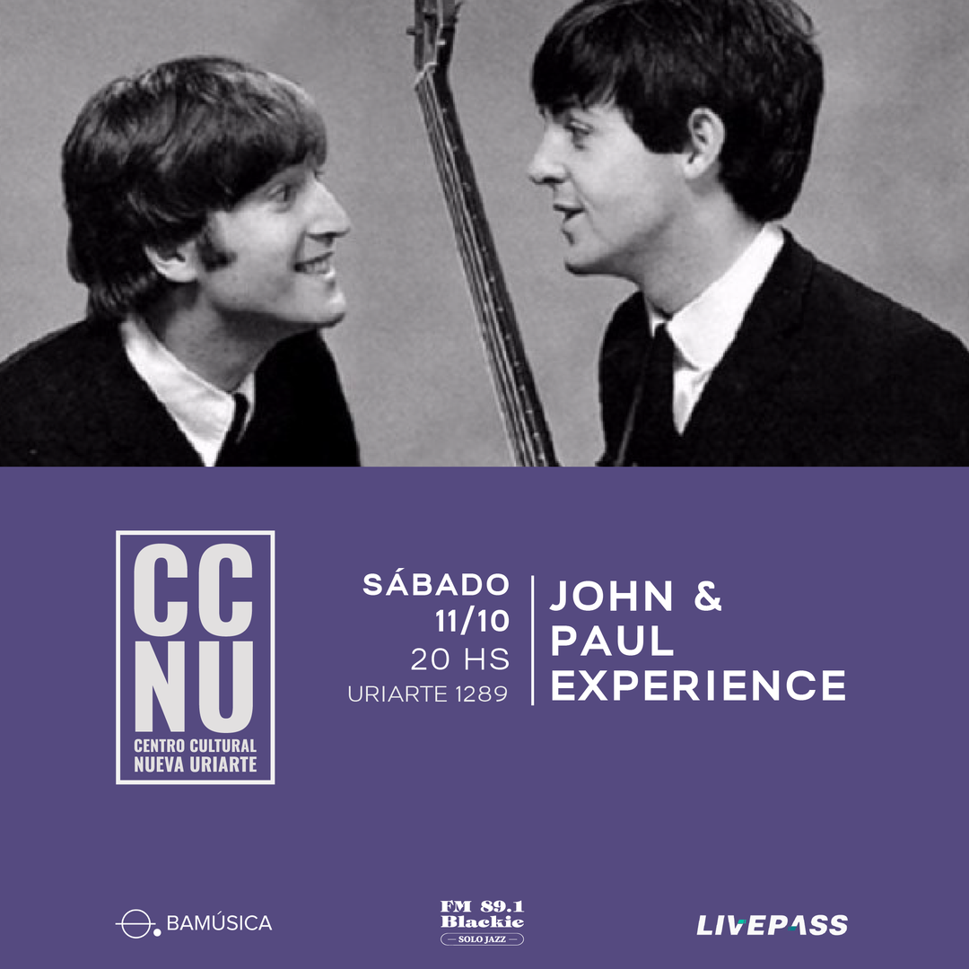 JOHN & PAUL EXPERIENCE en CCNU