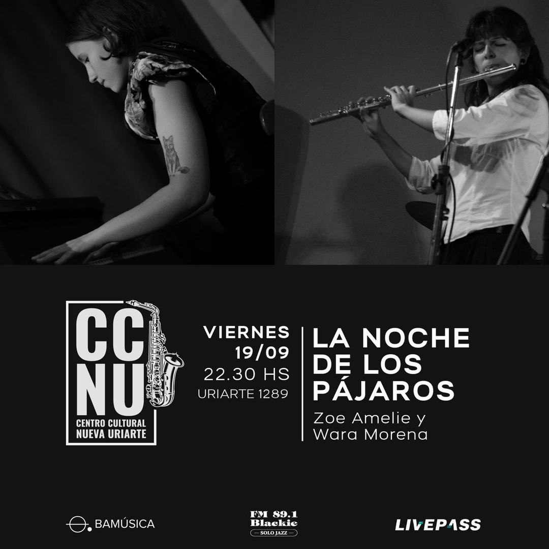 La noche de los pájaros Zoe Amelie y Wara Morena en CCNU