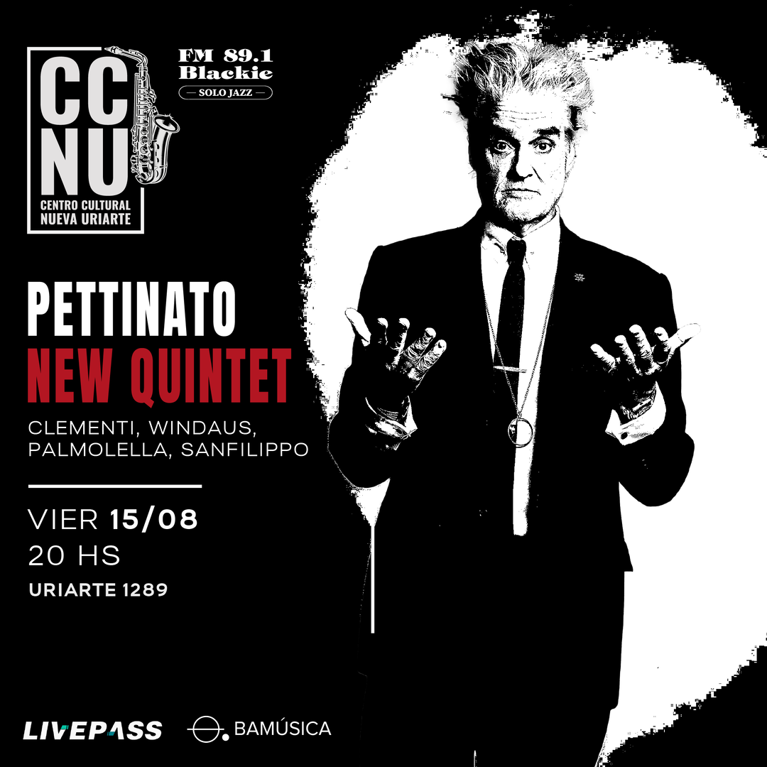 PETTINATO NEW QUINTET en CCNU