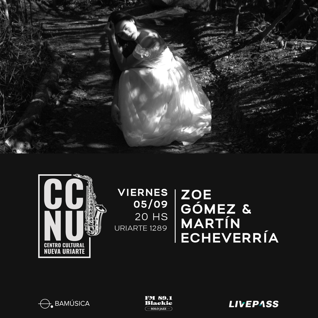 Zoe Gómez & Martín Echeverría en CCNU