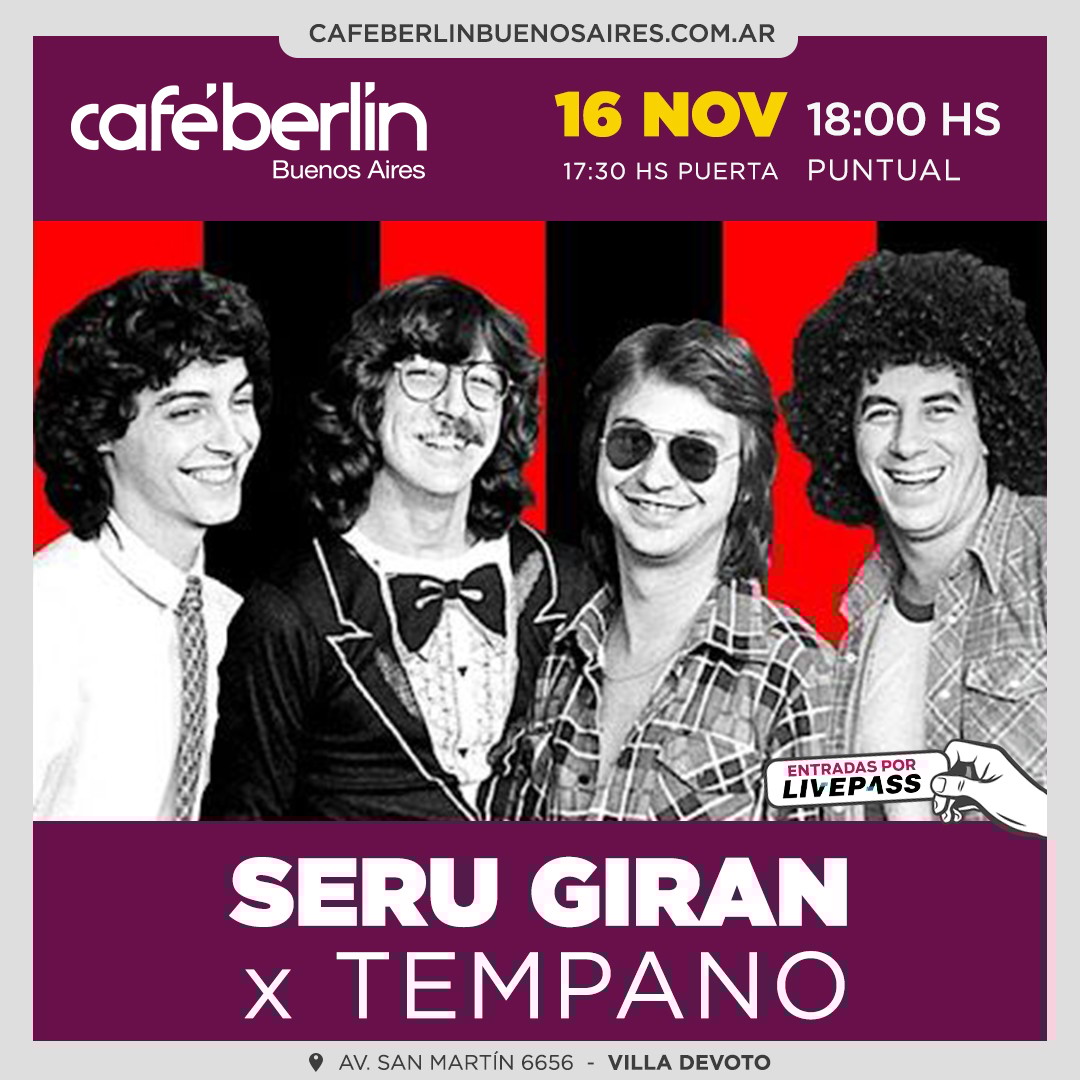 Seru Giran x Tempano en Café Berlín
