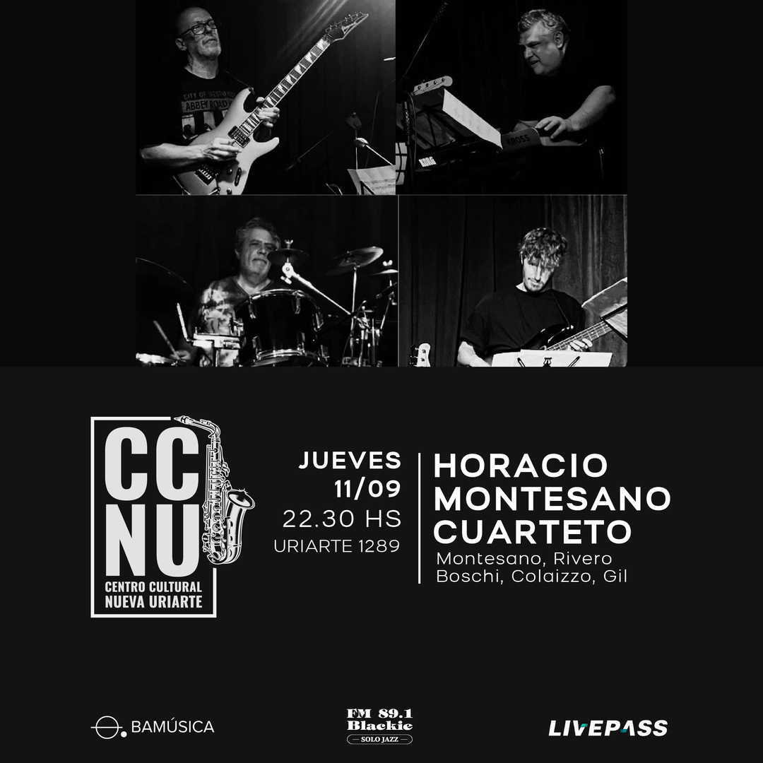 HORACIO MONTESANO CUARTETO en CCNU