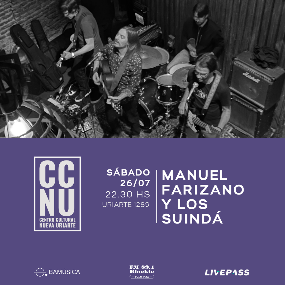 Manuel Farizano y Los Suindá en CCNU