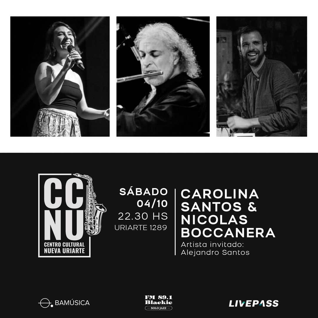 Carolina Santos & Nicolas Boccanera - Artista invitado: Alejandro Santos en CCNU