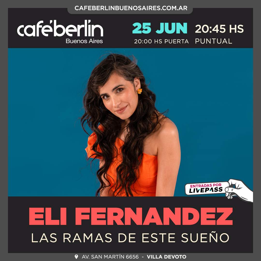 Entradas para Eli Fernandez en Cafe Berlin - Livepass